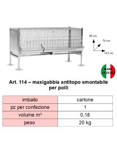 Maxigabbia antitopo smontabile per polli. Dimensioni cm 143 x cm 74 x altezza cm 80. Prodotto made in Italy.